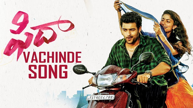 Fidaa Telugu Movie "Vachinde Song Lyrics" Telugu English Video Song