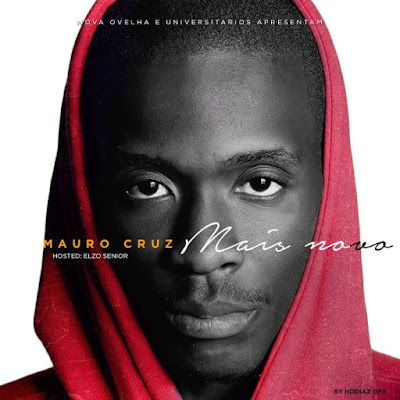  Mauro Cruz lança EP com tema “Mais Novo” para Download Gratuito