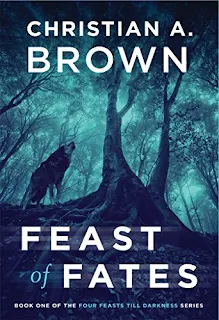 Feast of Fates (Four Feasts Till Darkness Book 1) book promotion sites Christian A. Brown