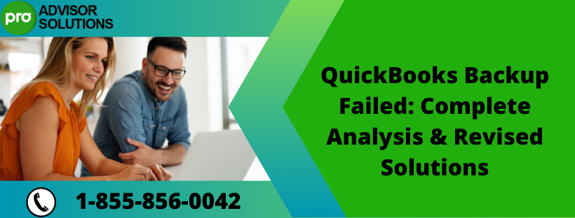 QuickBooks Backup Failed: Complete Analysis & Revised Solutions