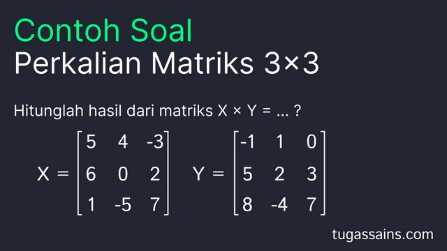 Contoh Soal Perkalian Matriks 3x3