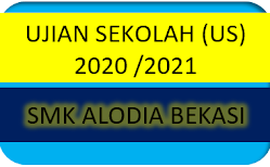 Daftar Hadir UJIAN SEKOLAH (US) SMK ALODIA Bekasi