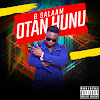 B Salaam Is Set To Unleash His Second Single Of The Year Titled ‘Otan Hunu'