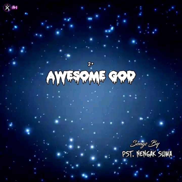 [Music] Pastor Nengak Suwa - Awesome #Arewapublisize