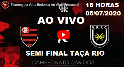 Flamengo Noticias Assista Ao Vivo Flamengo X Volta Redonda Pela Semi Final Da Taca Rio