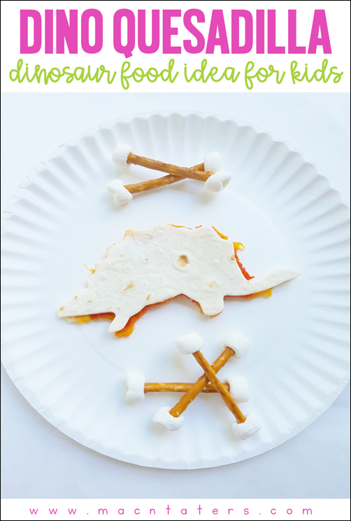 Dinosaur Quesadilla: Dinosaur Food IDeas for Kids