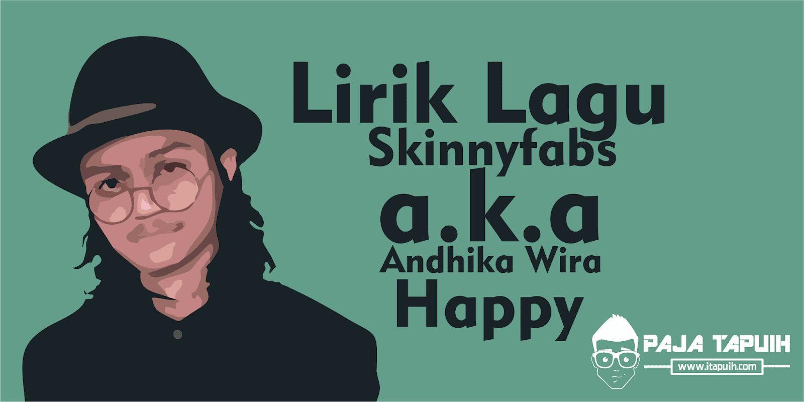 Lirik Lagu Skinnyfabs a.k.a Andhika Wira - Happy dan Terjemahan