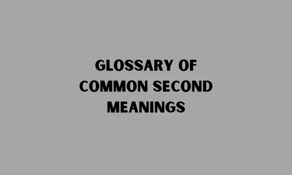 Glossary of Common Second Meanings