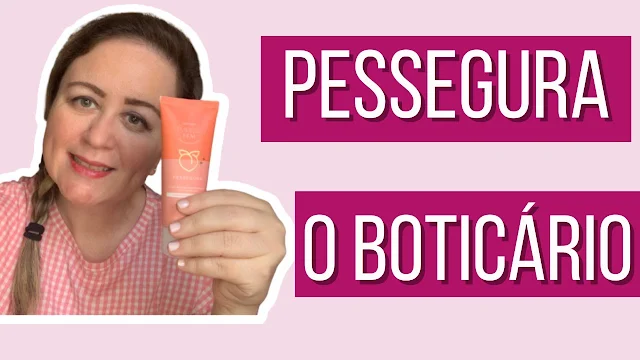 Cuide-se Bem Pessegura O Boticário