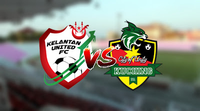 Live Streaming Kelantan United vs Kuching FA Liga Premier 6.3.2020