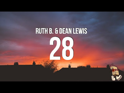 MUSIC: Ruth B. & Dean Lewis – 28