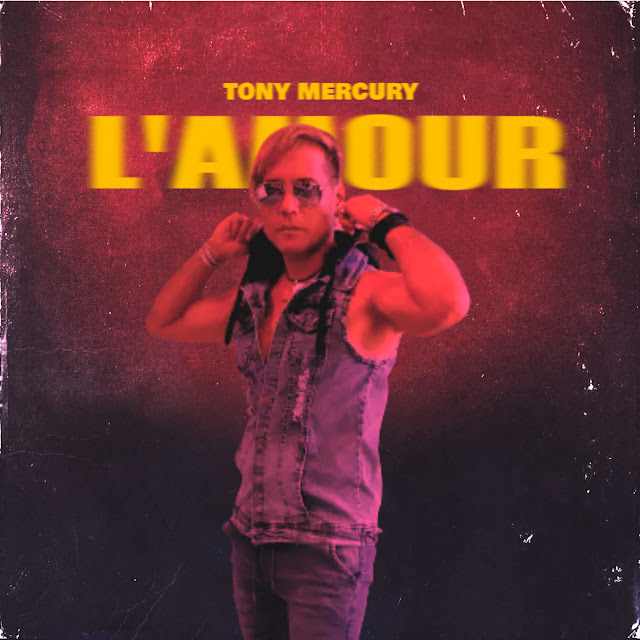 MÚSICA: Así suena "L'amour" el nuevo sencillo de Tony Mercury.
