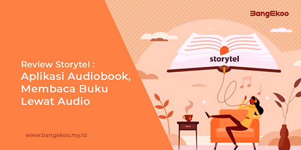 Review Storytel :  Aplikasi Audiobook, Membaca Buku Lewat Audio