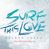 Surf This Love : Gelora Juara - Kisah Sukan Luncur Air Ke Layar Perak Februari 2018 !