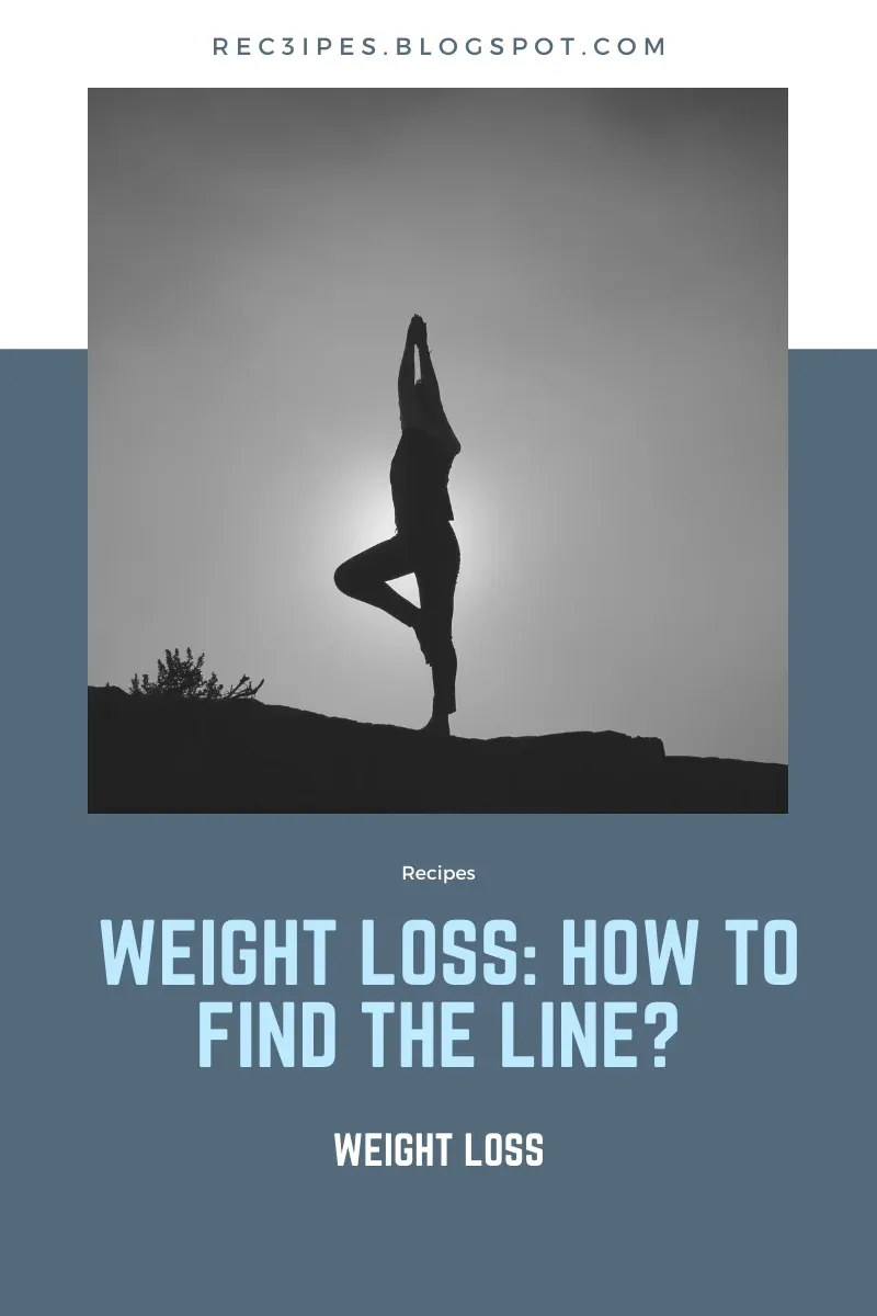 Weight loss: how to find the line?