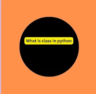 What is class in python?