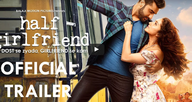  हाफ गर्लफ्रेंड हिंदी फिल्म - Half Girlfriend Hindi Film, Movie