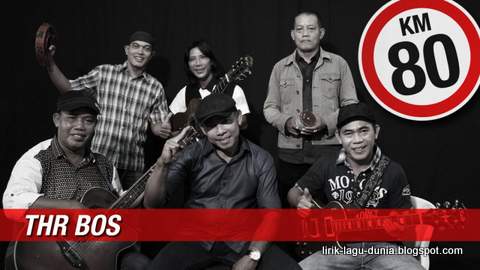 Lirik Lagu KM 80 - THR Bos