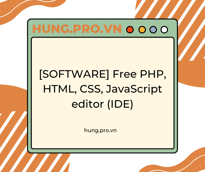 [SOFTWARE] Free PHP, HTML, CSS, JavaScript editor (IDE)