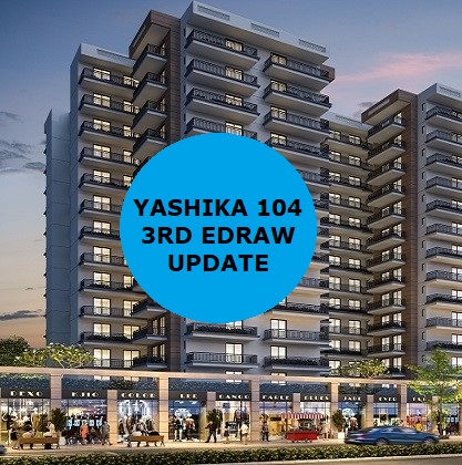 3rd Draw Date of YASHIKA 104 affordable housing || Yashika 104 3RD Draw Date & Draw Result