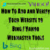 How To Add and Verify Your Website To Bing / Yahoo Webmaster tools 2018