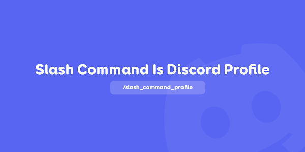 Slash Command Is Discord Profile