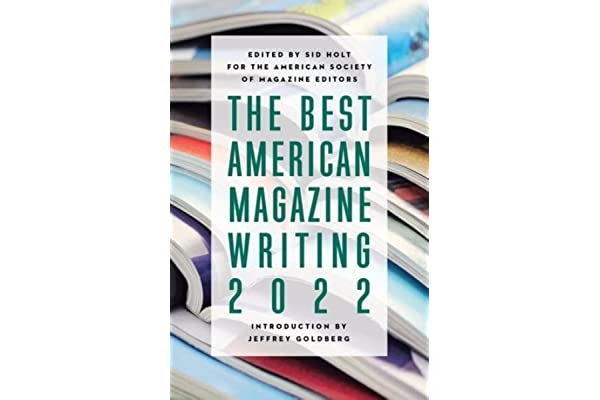 Book Review: The Best American Magazine Writing 2022