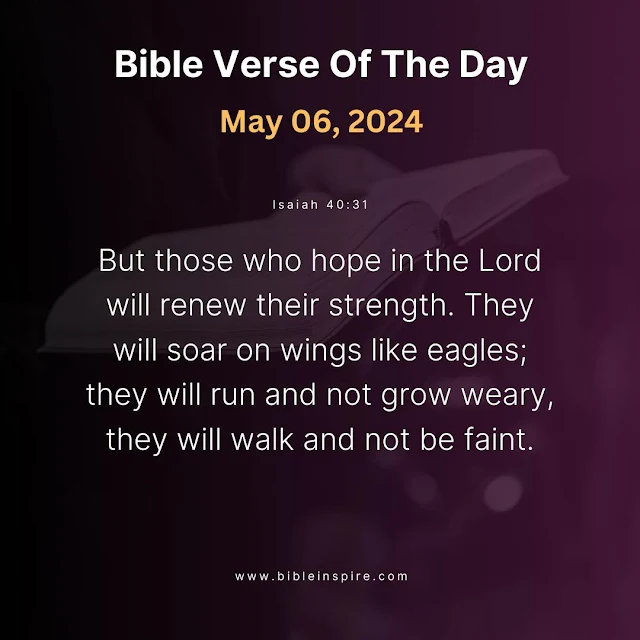 bible verses may 2024, may bible readings, verse of the day may 6, 2024