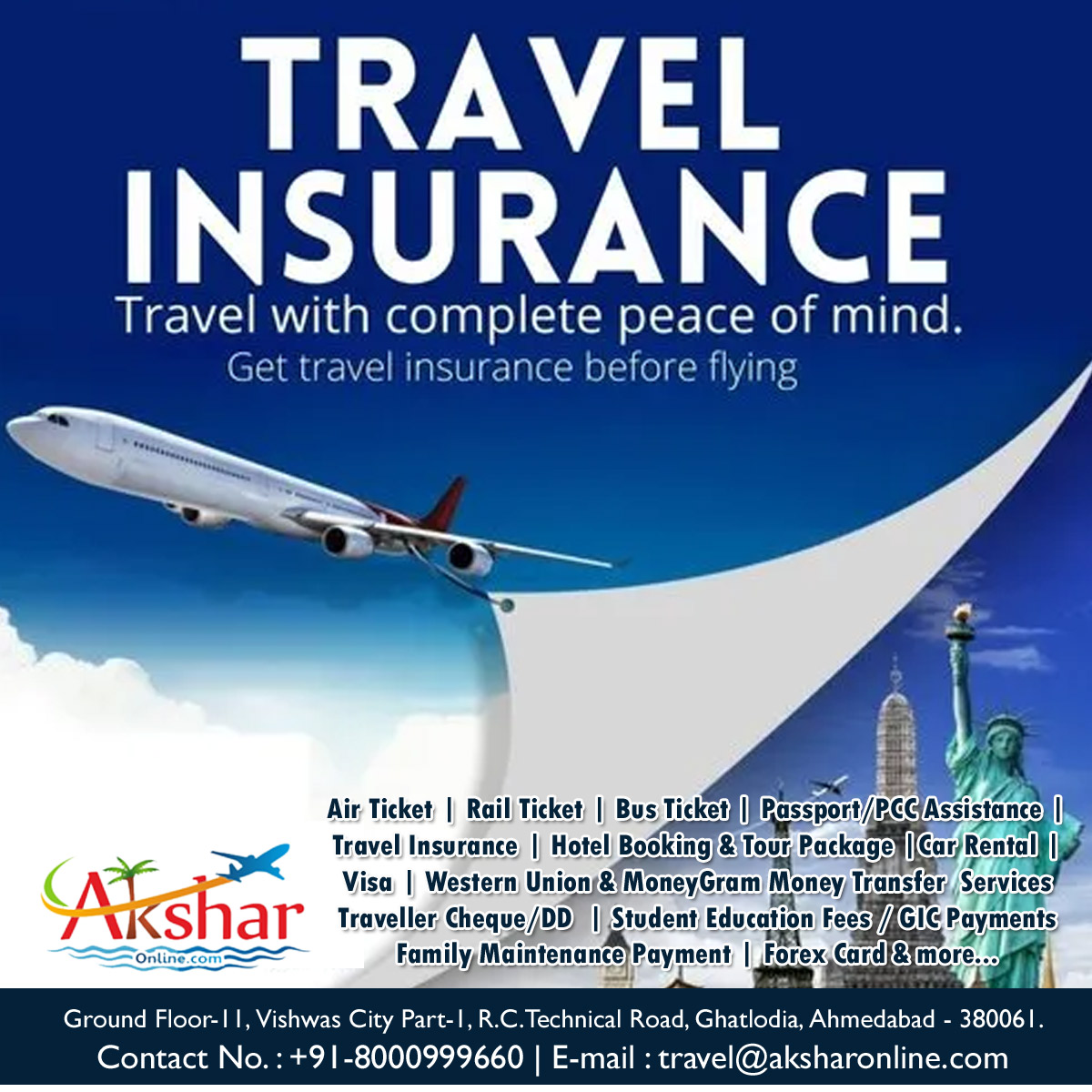 🌍✈️ Fly Abroad with Peace of Mind! ✈️🌍  Planning your next international adventure? Make sure you're covered with the best overseas travel insurance available!  Choose from trusted providers like:  🛡️ CARE 🛡️ ICICI Lombard 🛡️ Bajaj Allianz 🛡️ Reliance 🛡️ Aditya Birla 🛡️ Tata AIA  Enjoy maximum benefits including: ✅ Comprehensive Medical Coverage ✅ Trip Cancellation Protection ✅ Baggage Loss Reimbursement ✅ Personal Accident Coverage ✅ 24/7 Assistance Hotline  Don't let unexpected mishaps ruin your trip! Contact us at +91-8000999660 via Call/WhatsApp for more details and to secure your travel insurance today!  #TravelInsurance #OverseasTravel #PeaceOfMind #InsuranceCoverage #SafeTravels #AKSHARONLINE