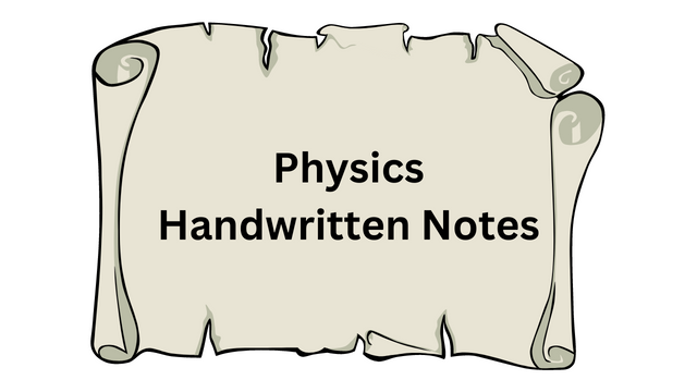 Physics Handwritten Notes