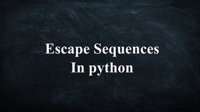 explain Escape Sequences in python with example