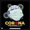 NALDO MAKHARA FEAT H2O-CORONAVIRUS (2020) [DOWNLOAD]