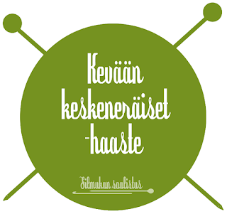 http://silmukansaalistus.blogspot.fi/2016/02/kevaan-keskeneraiset-haaste.html