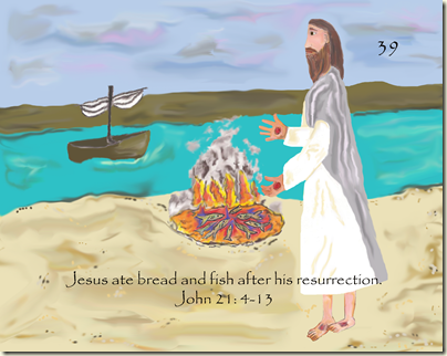 39 Jesus feeds fish