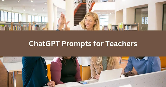 ChatGPT Prompts for Teachers
