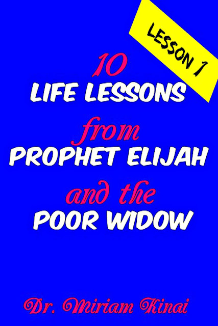 Life Lesson 1 from Prophet Elijah and the Poor Widow