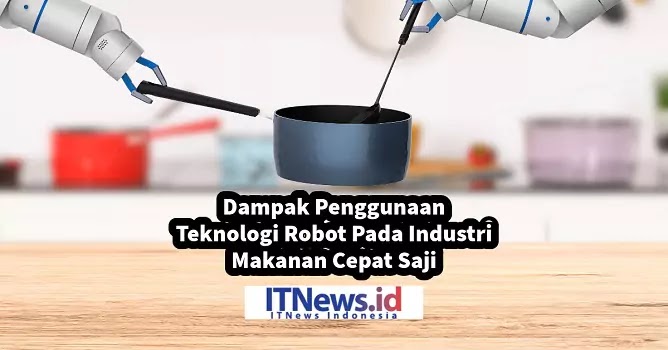 https://www.itnews.id/2023/09/dampak-robot-pada-industri-makanan.html