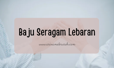 Baju seragam keluarga untuk lebaran