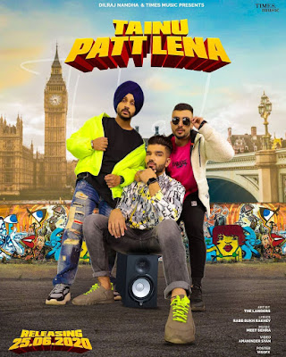 Tainu Patt Lena Lyrics - The Landers | Tainu Patt Lena Lyrics In English | Tainu Patt Lena Lyrics In Hindi | Tainu Patt Lena Lyrics In Punjabi