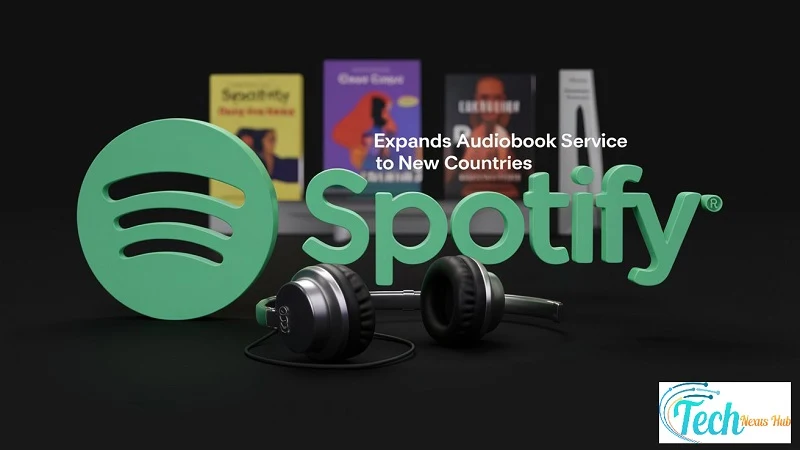 Spotify Expands Audiobook Service to New Countries