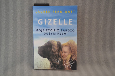 Gizelle. Moje życie z bardzo dużym psem - Lauren Fern Watt