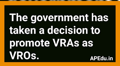 The government has taken a decision to promote VRAs as VROs.