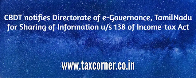 cbdt-notifies-directorate-of-e-governance-tamilnadu-for-sharing-of-information-us-138-of-income-tax-act