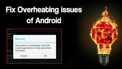 Overheating Problem of Android Phones