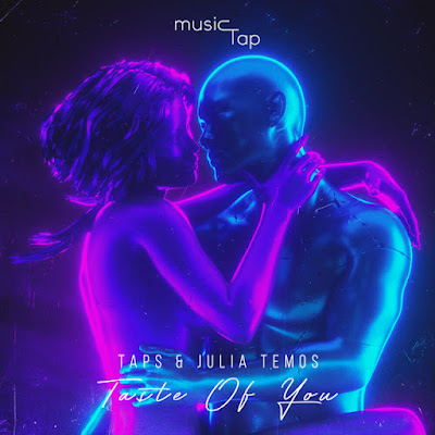 TAPS & Julia Temos Share New Single ‘Taste Of You’