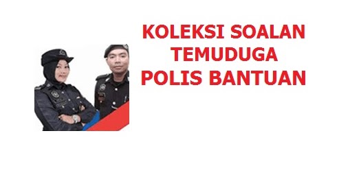 Soalan Interview Polis Bantuan - Malacca t
