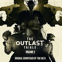 New Soundtracks: THE OUTLAST TRIALS VOL. 2 (Tom Salta)