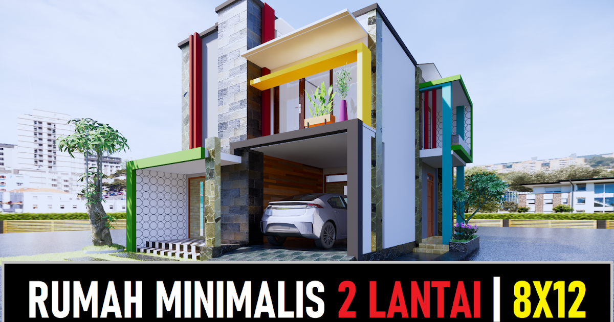 Model Rumah  Minimalis  2 Lantai 8x12  DESAIN RUMAH  MINIMALIS 