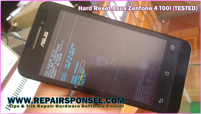 Cara Hard Reset Asus Zenfone 4 T00I