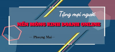 Tặng mọi người nền móng kinh doanh online